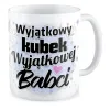 Kubek wyjątkowy dla wyjątkowej BABCI