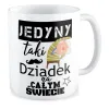 Kubek dla DZIADKA Jedyny taki na całym świecie