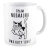 Kubek KOCHAM KOTKI Byłam normalna dwa koty temu