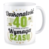 Kubek na 40 URODZINY Doskonałość wymaga czasu Czterdziestka