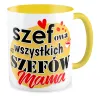 Kubek żółty na DZIEŃ MATKI Szefowa wszystkich szefów Mama