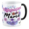 Kubek magiczny na DZIEŃ MATKI Najfajniejsza Mama we wsi