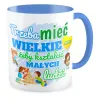 Kubek niebieski DZIEŃ NAUCZYCIELA Wujek Trzeba mieć wielkie serce