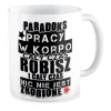 Kubek Paradoks pracy w KORPO Nic nie jest zrobione