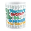 Kubek na DZIEŃ DZIECKA Dinozaury wyginęły bo nie obchodziły dnia dziecka
