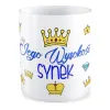 Kubek na DZIEŃ DZIECKA Jego wysokość Synek