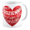 Kubek MIŁOSNY na WALENTYNKI Codziennie Kocham Cię bardziej