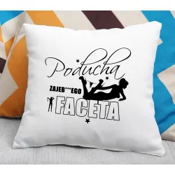 Poduszka dla MĘŻCZYZNY Poducha zajeb***ego faceta