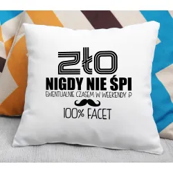 Poduszka dla MĘŻCZYZNY Zło nigdy nie śpi