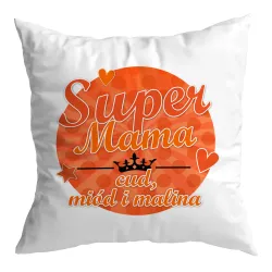 Poduszka na DZIEŃ MATKI Super Mama cud miód i malina