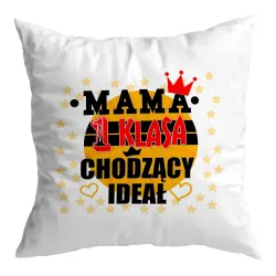 Poduszka na DZIEŃ MATKI Mama 1 klasa chodzący ideał