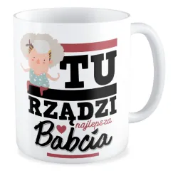 Kubek dla BABCI tu rządzi najlepsza Babcia