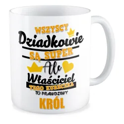Kubek dla DZIADKA Prawdziwy Król