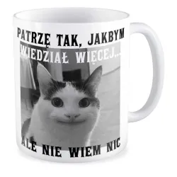 Kubek KOCHAM KOTKI Patrzę tak jakbym wiedział więcej ale nie wiem nic