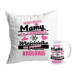 Zestaw poduszka + kubek na DZIEŃ MATKI Właścicielka to prawdziwa Królowa