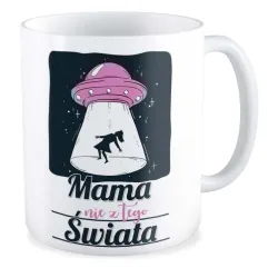 Kubek na DZIEŃ MATKI dla MAMY Nie z tego świata