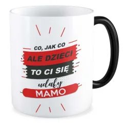 Kubek magiczny na DZIEŃ MATKI Dzieci to Ci się udały Mamo