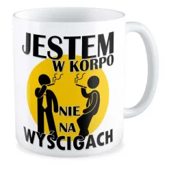 Kubek Jestem w KORPO Nie na wyścigach