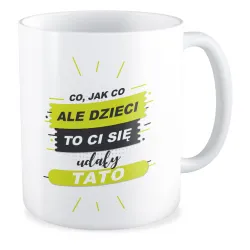 Kubek na DZIEŃ OJCA dla TATY Dzieci to Ci się udały