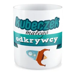 Kubek na DZIEŃ DZIECKA Kubeczek małego odkrywcy