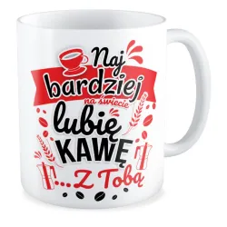 Kubek MIŁOSNY na WALENTYNKI Kawę lubię z Tobą