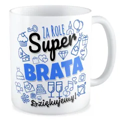 Kubek ŚLUBNY weselny Za rolę super Brata Dziękujemy
