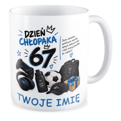 Kubek z IMIENIEM na DZIEŃ CHŁOPAKA 6 7 + Twoje imię