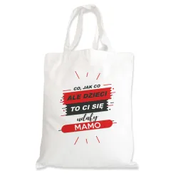 Torba na zakupy na DZIEŃ MATKI Dzieci to Ci się udały Mamo