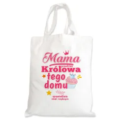 Torba na zakupy na DZIEŃ MATKI Mama Królowa tego domu