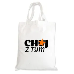 Torba na zakupy BEZ CENZURY zabawna Ch*j z tym