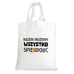 Torba na zakupy BEZ CENZURY walentynki Razem możemy wszystko spie*dolić