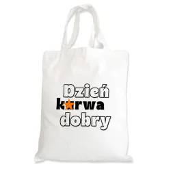 Torba na zakupy BEZ CENZURY zabawna Dzień k*rwa dobry