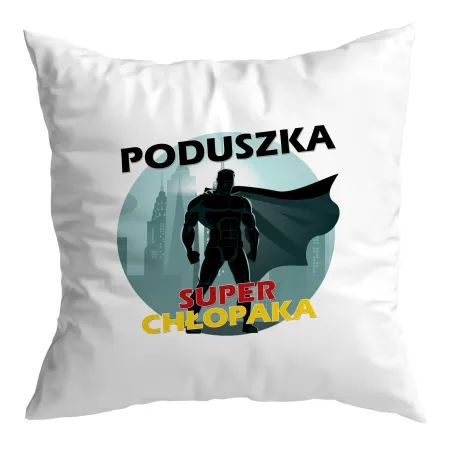 Poduszka dla CHŁOPAKA Super chłopak