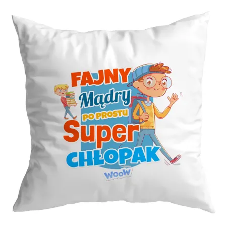 Poduszka dla CHŁOPAKA Fajny mądry super chłopak