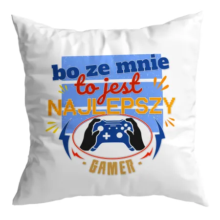 Poduszka dla gracza ze mnie to jest Najlepszy GAMER