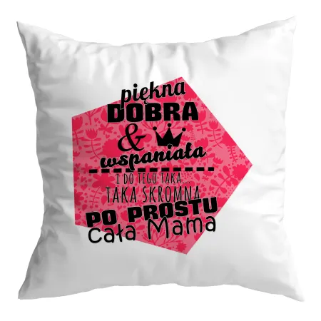 Zestaw poduszka + kubek na DZIEŃ MATKI Piękna dobra po prostu Mama