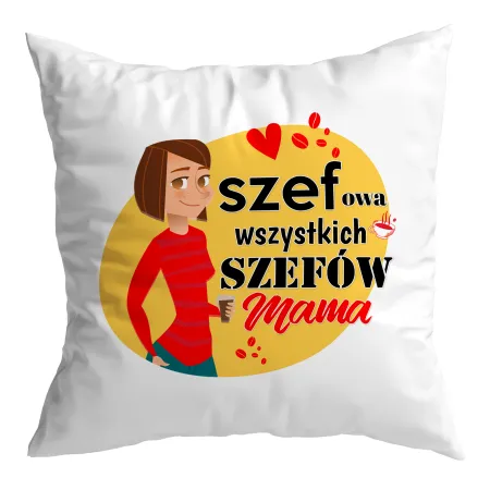 Zestaw poduszka + kubek na DZIEŃ MATKI Szefowa wszystkich szefów Mama
