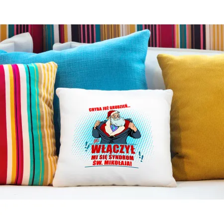 Poduszka BOŻE NARODZENIE Włączył mi się syndrom św. Mikołaja