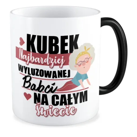 Kubek magiczny dla najbardziej wyluzowanej BABCI