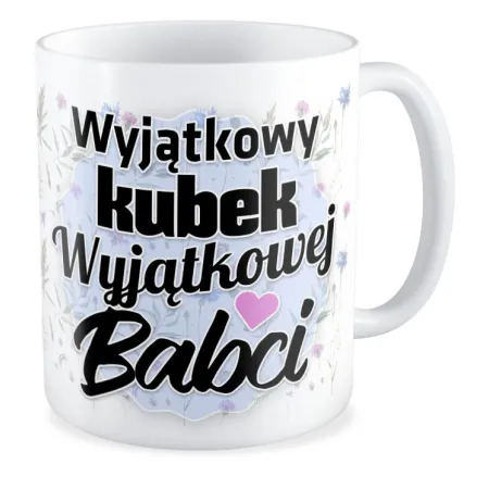 Kubek wyjątkowy dla wyjątkowej BABCI