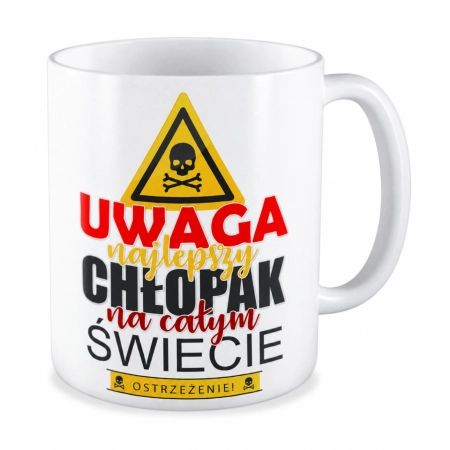 Kubek na DZIEŃ CHŁOPAKA Uwaga najlepszy Chłopak na całym świecie