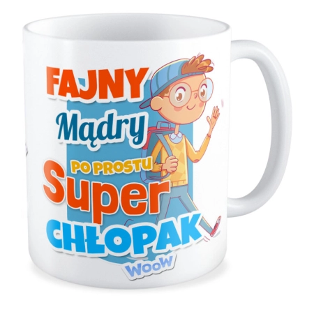 Kubek na DZIEŃ CHŁOPAKA Fajny mądry po prostu Super Chłopak