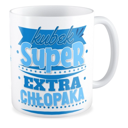 Kubek na DZIEŃ CHŁOPAKA Super extra chłopak