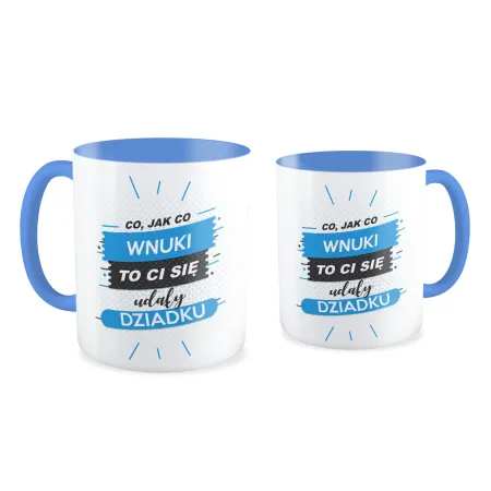 Kubek niebieski dla DZIADKA Wnuki to Ci się udały