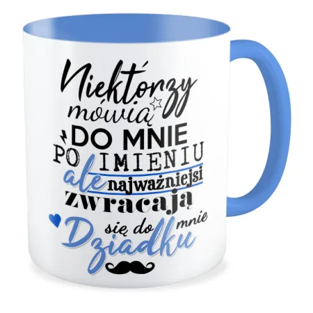 Kubek niebieski dla DZIADKA Najważniejsi zwracają się Dziadku