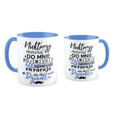 Kubek niebieski dla DZIADKA Najważniejsi zwracają się Dziadku