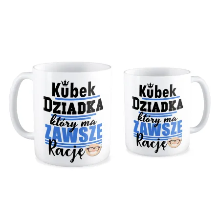 Kubek dla DZIADKA Który zawsze ma rację