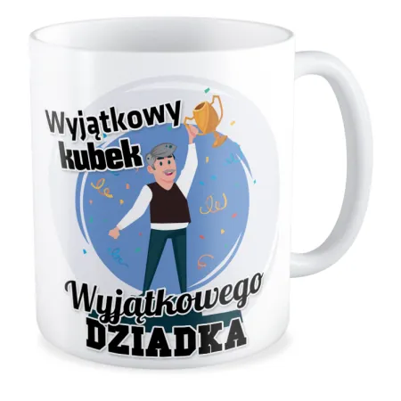 Kubek wyjątkowy dla wyjątkowego DZIADKA