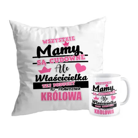 Zestaw poduszka + kubek na DZIEŃ MATKI Właścicielka to prawdziwa Królowa
