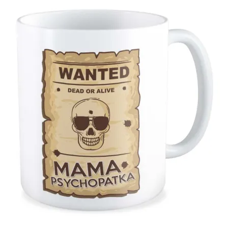 Kubek na DZIEŃ MATKI dla MAMY Wanted Mama psychopatka